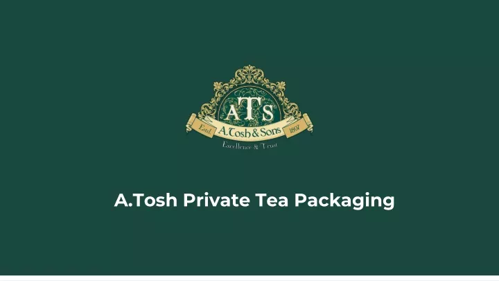a tosh private tea packaging