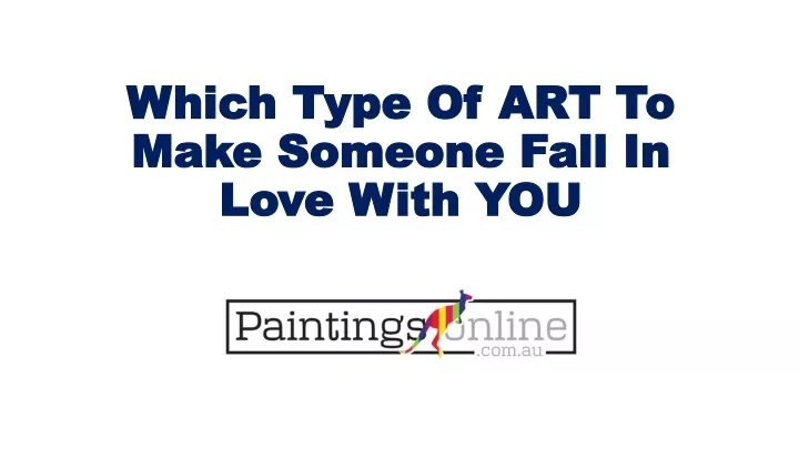 which type of art to make someone fall in love with you