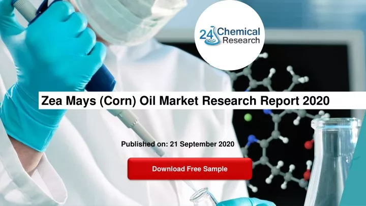 zea mays corn oil market research report 2020
