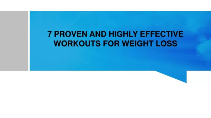 7 proven and highly effective workouts for weight loss