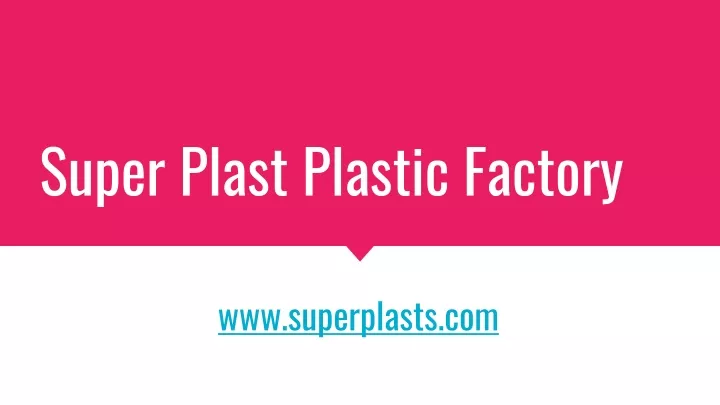 super plast plastic factory