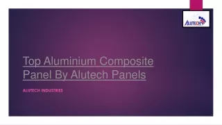 Top Aluminium Composite Panel by Alutech Panels,