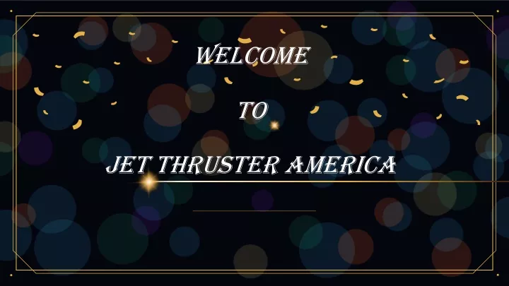 welcome to jet thruster america
