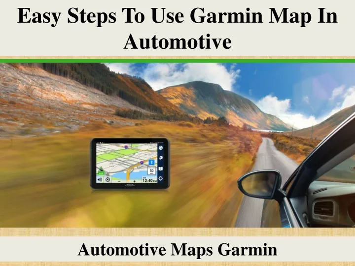 easy steps to use garmin map in automotive