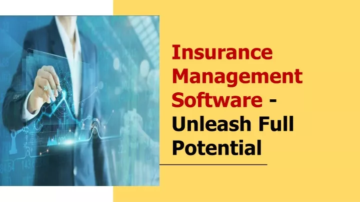 insurance management software unleash full potential