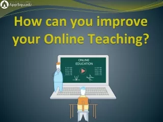 how can you improve your online teaching