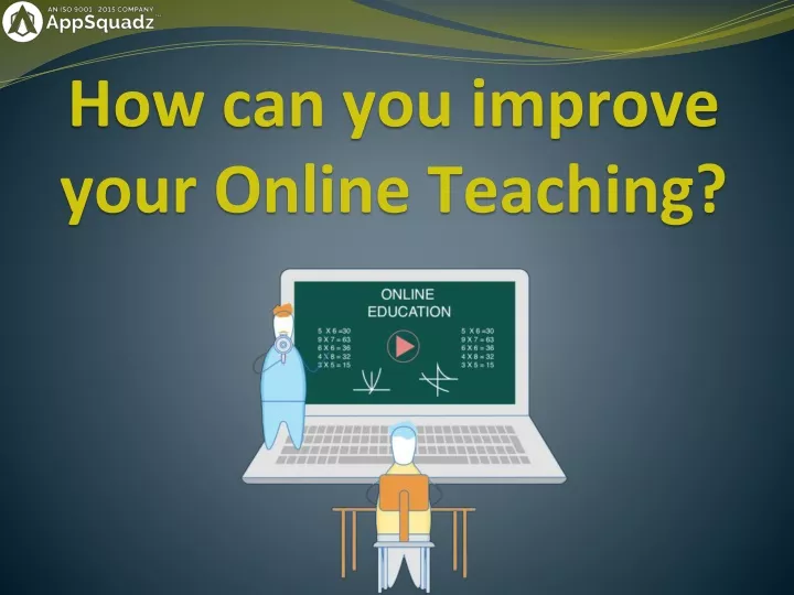 how can you improve your online teaching