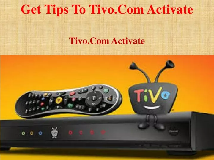 get tips to tivo com activate