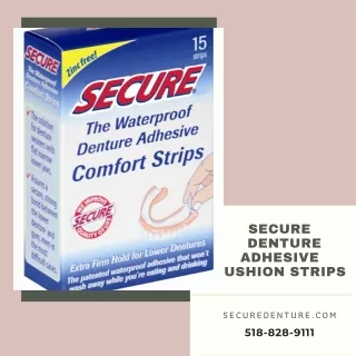 secure denture adhesive cushion strips