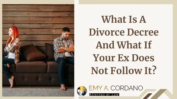 what is a divorce decree and what if your ex does