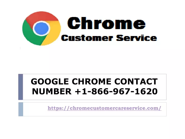 google chrome contact number 1 866 967 1620