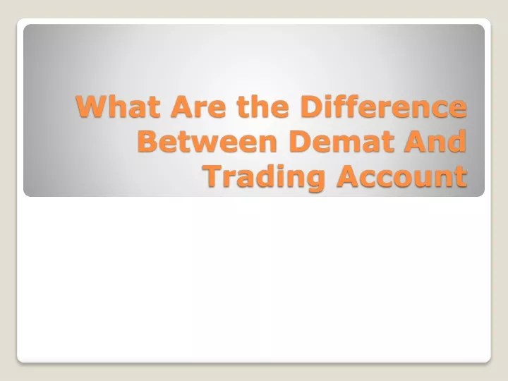 what are the difference between demat and trading account