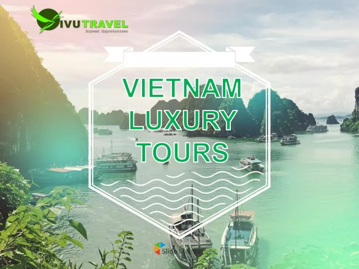 vietnam luxury tours