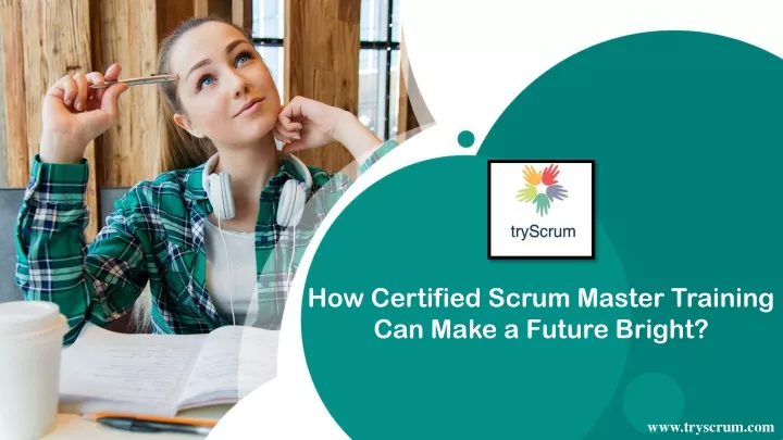 how certified scrum master training can make