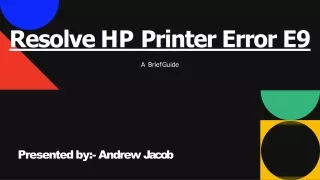 Short Guide To Fix HP Printer Error E9