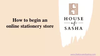 How to begin an online stationery store