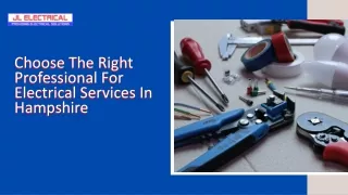 Choose The Right Professional For Electrical Services In Hampshire