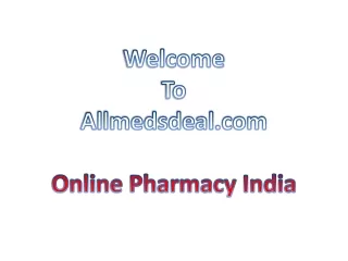 Choose the Trusted Online Pharmacy in India - Allmedsdeal.com