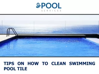 Tips on How to Clean Swimming Pool Tile