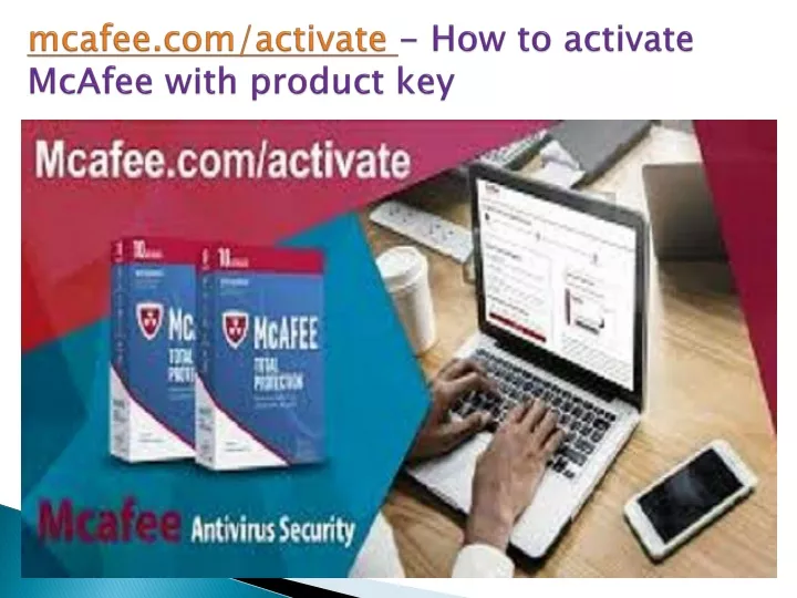 mcafee com activate how to activate mcafee with product key