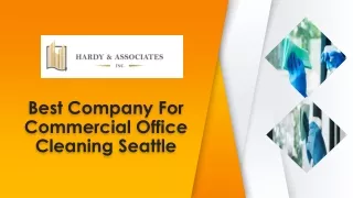 Hardy & Associates – Best Company For Commercial Office Cleaning Seattle