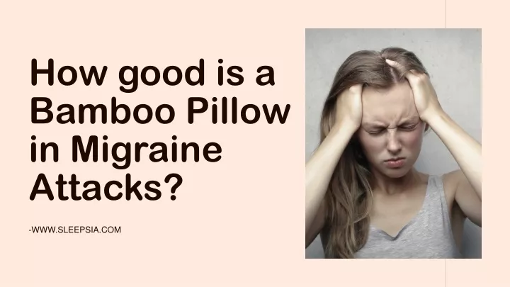 how good is a bamboo pillow in migraine attacks
