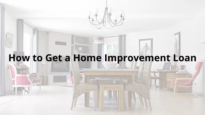 how to get a home improvement loan