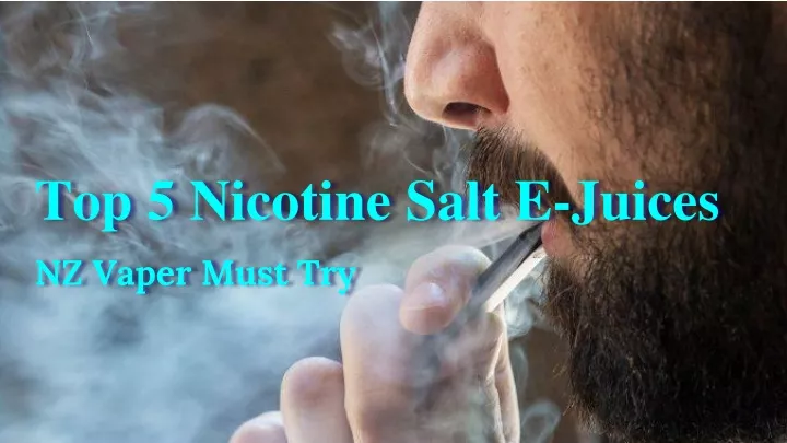 top 5 nicotine salt e juices