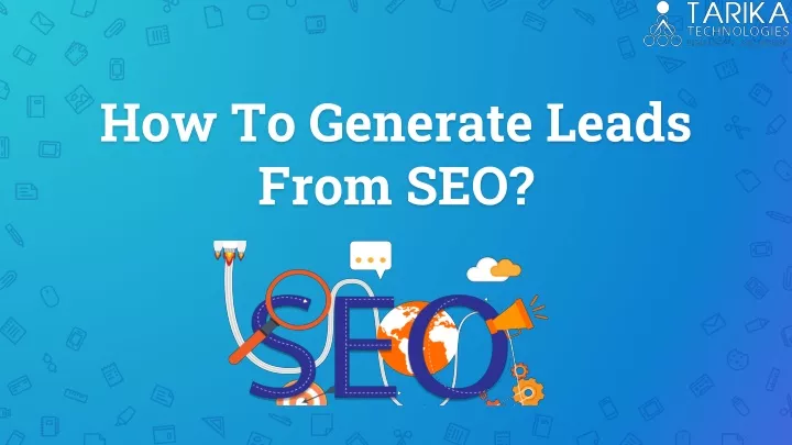 how to generate leads from seo