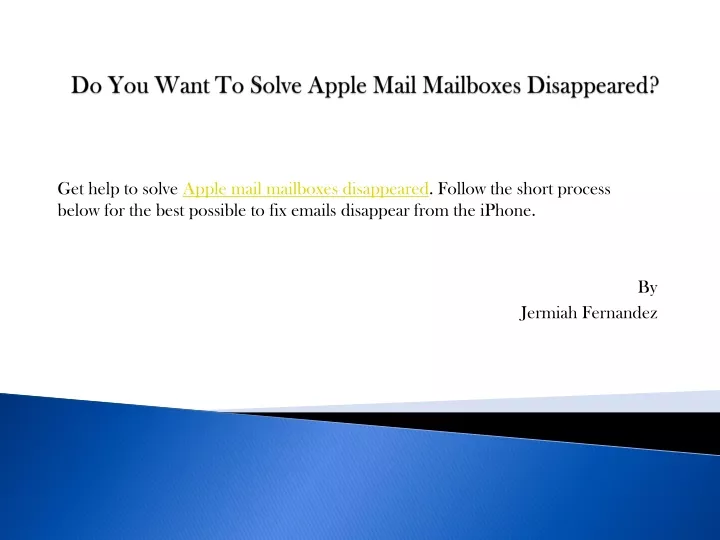 do you want to solve apple mail mailboxes disappeared
