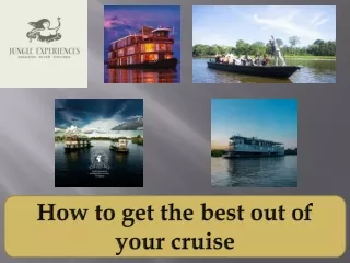 How to get the best out of your cruise