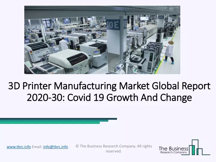 3d printer manufacturing market global report 2020 30 covid 19 growth and change