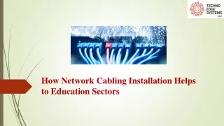 how network cabling installation helps to education sectors