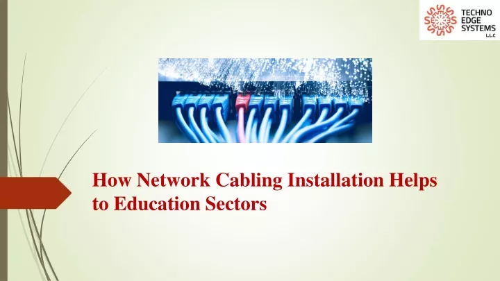 how network cabling installation helps to education sectors