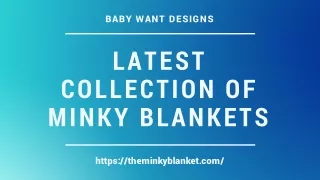 Latest Collection Of Minky Blankets