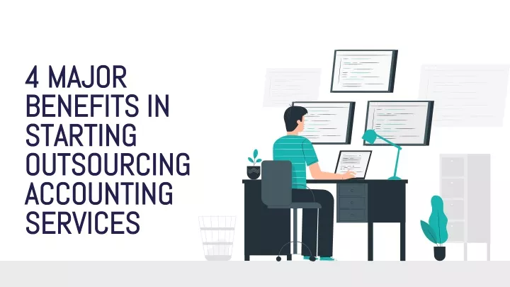 4 major benefits in starting outsourcing accounting services