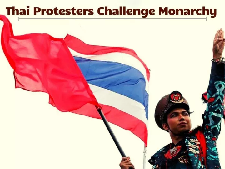 thai protesters challenge monarchy