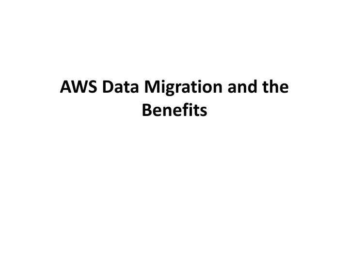 aws data migration and the benefits
