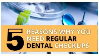 5 Reasons Why You Need Regular Dental Checkups