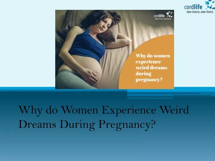 why do women experience weird dreams during pregnancy