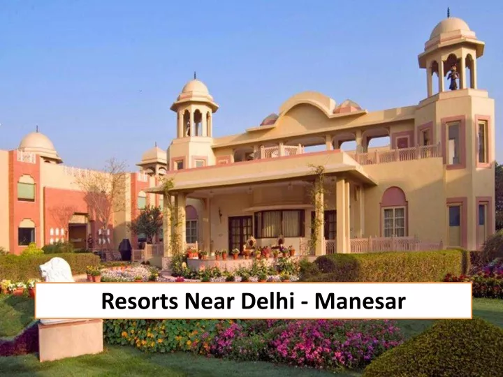 resorts near delhi manesar