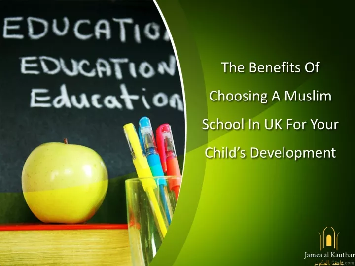 the benefits of choosing a muslim school in uk for your child s development