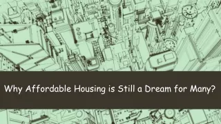 Why Affordable Housing is Still a Dream for Many?