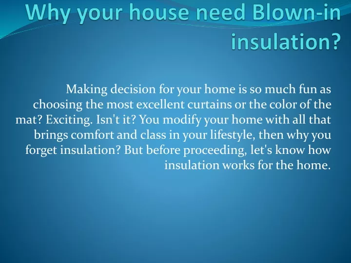 why your house need blown in insulation