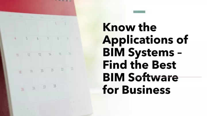 know the applications of bim systems find the best bim software for business