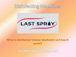 What is disinfectantcleaner deodorant and how it works?