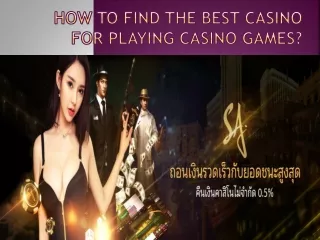 How To Find The Best Casino For Playing Casino Games?