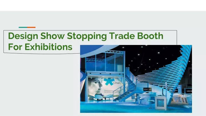 design show stopping trade booth for exhibitions