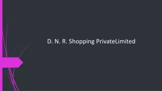D.N.R.Shopping Private Limited