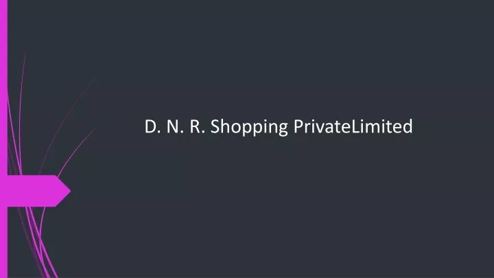 d n r shopping privatelimited